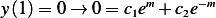 y(1) = 0→  0= c1em+ c2e−m  