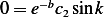 0 = e−bc sink
       2 