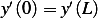 y′(0)= y′(L)  