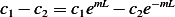 c1− c2 = c1emL− c2e−mL
