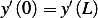 y′(0)= y′(L)  