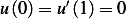 u(0) = u′(1) = 0  