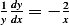 1yddyx = − 2x  