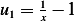 u =  1− 1
 1   x  