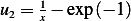      1
u2 = x − exp(− 1)  