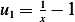 u1 = 1x − 1  