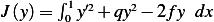        ∫1
J (y) =  0 y′2+ qy2− 2fy dx 