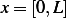 x = [0,L]  