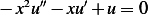 − x2u′′− xu′+ u= 0  