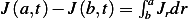                ∫a
J(a,t)− J (b,t)=  b Jrdr 