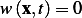 w(x,t)= 0  