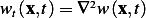 wt(x,t) = ∇2w (x,t)  