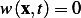 w(x,t)= 0  