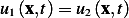 u1(x,t) = u2(x,t)  