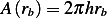 A (rb)=  2πhrb  