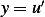 y= u′ 