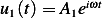 u1(t)= A1eiωt  