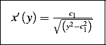 |----------------|
|                |
| x′(y)=  ∘-c21-2- |
|         (y−c1)  |
------------------
