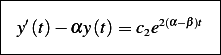 |------------------------|
| y′(t)− αy (t)= c2e2(α−β)t |
--------------------------
