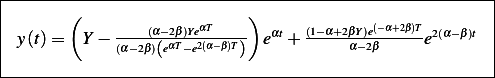 |--------------------------------------------------------|
|       (                   )                            |
|            ----(α−-2β)YeαT---   αt  (1−α+2βY)e(−α+2β)T 2(α−β)t  |
| y(t)=   Y − (α−2β)(eαT−e2(α−β)T) e  +      α−2β     e       |
---------------------------------------------------------
