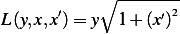            ∘  --------
L (y,x,x′)=  y  1+ (x′)2
