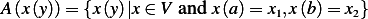 A(x(y))= {x(y)|x∈ V and x(a)= x1,x(b)= x2} 