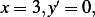 x = 3,y′ = 0, 