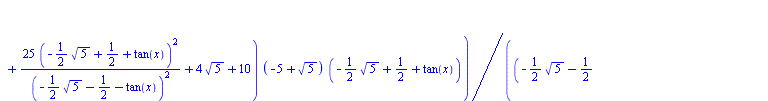 `+`(arcsinh(`+`(tan(x), 1)), `/`(`*`(`/`(1, 10), `*`(`^`(`+`(`/`(`*`(10, `*`(`^`(`+`(`-`(`*`(`/`(1, 2), `*`(`^`(5, `/`(1, 2))))), `/`(1, 2), tan(x)), 2))), `*`(`^`(`+`(`-`(`*`(`/`(1, 2), `*`(`^`(5, `/...