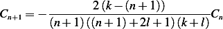 C   = − -------2-(k-−-(n-+-1))-------C
 n+1    (n+ 1)((n+ 1)+ 2l+ 1)(k+ l) n
