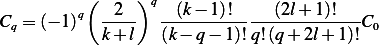         q(   2 )q   (k− 1)!    (2l+ 1)!
Cq = (− 1) k-+l   (k−-q−-1)!q!(q-+2l+-1)!C0
