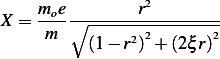     moe--------r2---------
X =  m  ∘ -----22-------2-
          (1− r) + (2ξr)
