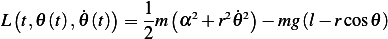   (          )      (        )
L  t,𝜃 (t), _𝜃(t) = 1m  α2+ r2 _𝜃2 − mg (l− rcos𝜃 )
                 2
