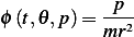 ϕ (t,𝜃 ,p )= -p-2
           mr
