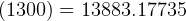 (1300 ) = 13883.17735  