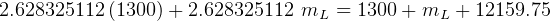 2.628325112 (1300)+ 2.628325112 mL = 1300 + mL + 12159.75  